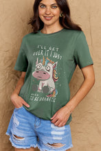 Load image into Gallery viewer, Simply Love Full Size I'LL GET OVER IT I JUST NEED TO BE DRAMATIC Graphic Cotton Tee