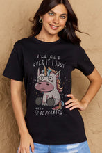 Load image into Gallery viewer, Simply Love Full Size I'LL GET OVER IT I JUST NEED TO BE DRAMATIC Graphic Cotton Tee
