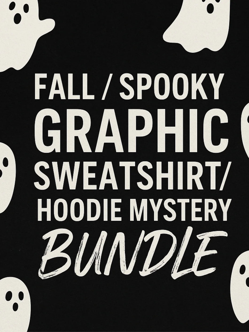 FALL / SPOOKY GRAPHIC SWEATSHIRT HOODIE MYSTERY BUNDLE