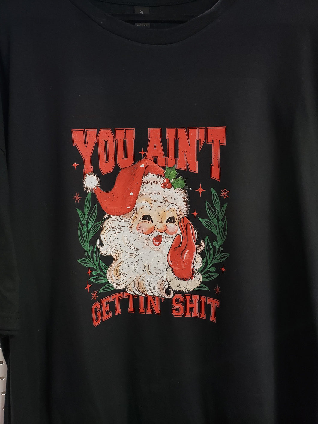 You Aint Getting SH*T Santa Tee