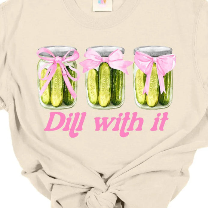 DILL WITH IT